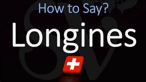 longines how to pronounce